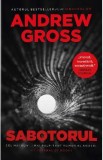 Sabotorul - Andrew Gross