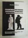 Cumpara ieftin ETICA MILITARA SI CONSTRANGERILE ETICE IN RELATIILE INTERNATIONALE Un cadru de analiza din perspectiva eticii virtutii - Alexandru LUCI