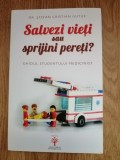 Salvezi vieti sau sprijini pereti? Ghidul studentului medicinist - C. Gutue, 2015