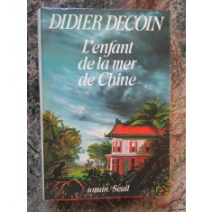 DIDIER DECOIN L&#039;ENFANT DE LA MER DE CHINE - DIDIER DECOIN