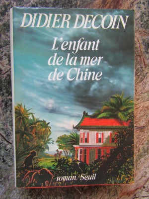 DIDIER DECOIN L&amp;#039;ENFANT DE LA MER DE CHINE - DIDIER DECOIN foto