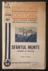 ✝ anii 1930 SFANTUL MUNTE ATOS / ATHOS Insemnari de Calatorie. Scurta Monografie &ndash; Aurel Cosma. M&acirc;nastiri, Organizare, Calugarii rom&acirc;ni... Stare uzata