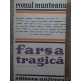 FARSA TRAGICA-ROMUL MUNTEANU-221925