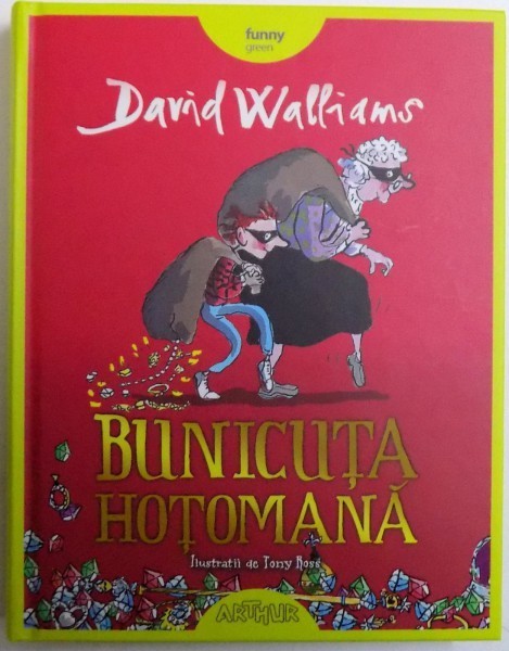 BUNICUTA HOTOMANA de DAVID WALLIAMS , ilustratii de TONY ROSS, 2020
