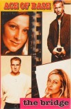 Ace of Base - The Bridge | Caseta Audio | Pop-dance | Stare Buna