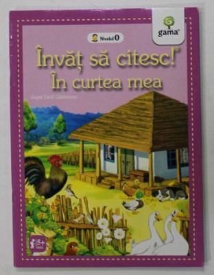 IN CURTEA MEA , dupa EMIL GARLEANU , SERIA &amp;#039;&amp;#039; INVAT SA CITESC ! &amp;#039;&amp;#039; , 2018 foto