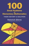 100 Great Problems of Elementary Mathematics