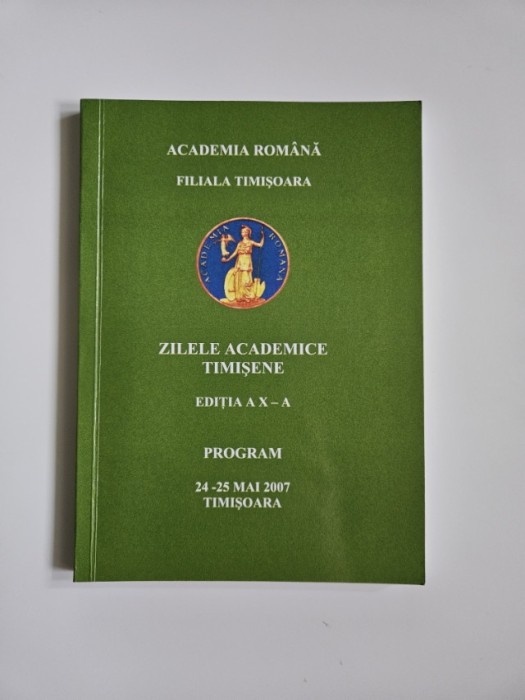 Academia Romana, Filiala Timisoara, Zilele Academice Timisene, ed. X-a, Program, Mirton, 2007