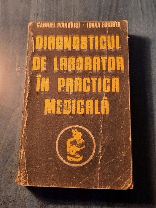 Diagnosticul de laborator in practica medicala Gabriel Ivanovici