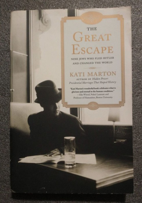 Kati Marton - The Great Escape: Nine Jews Who Fled Hitler and Changed the World
