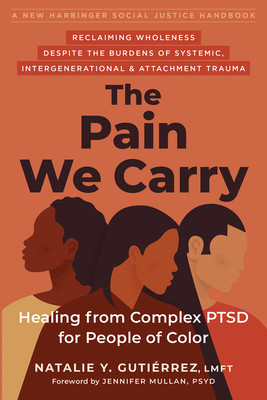 The Pain We Carry: Healing from Complex Ptsd for People of Color foto