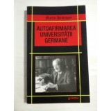Autoafirmarea universitatii germane / Martin Heidegger
