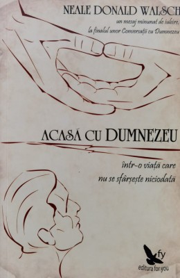 Acasa Cu Dumnezeu - Neale Donald Walsch ,558437 foto