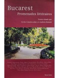 Andreia Roman - Bucarest - Promenades litteraires (semnata) (editia 2017)