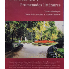 Andreia Roman - Bucarest - Promenades litteraires (semnata) (editia 2017)