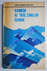 Oameni ai inaltimilor senine &ndash; Elena Senchea-Popescu