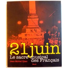 21 JUIN , LE SACRE MUSICAL DES FRANCAIS , 2011