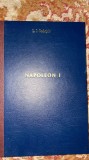 NAPOLEON I,VIATA SI FAPTELE LUI/TRADUCERE DE L.I.NADEJDE/STARE F.BUNA/LEG.NOUA