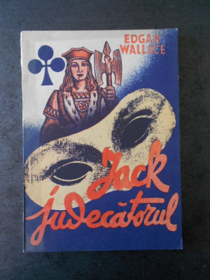 EDGAR WALLACE - JACK JUDECATORUL foto