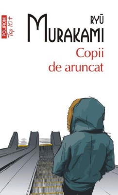 Copii de aruncat - Ryu Murakami foto