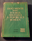 Documente privind istoria militara a poporului roman Noi. 1882 dec. 1885
