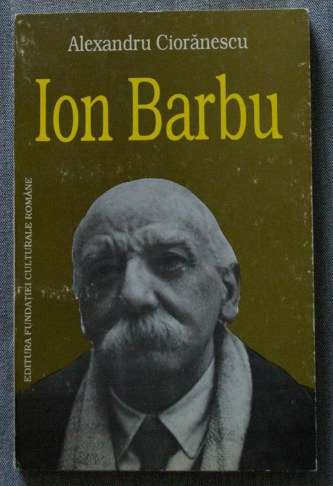 Alexandru Ciorănescu - Ion Barbu