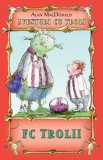 Cumpara ieftin FC trolii - Alan MaCDonald