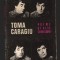 C10478 - TOMA CARAGIU.POEME SI ALTE CONFESIUNI