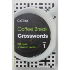 COFFEE BREAK , CROSSWORS , BOOK 1 , 200 QUICK CROSSWORDS PUZZLES , 2018