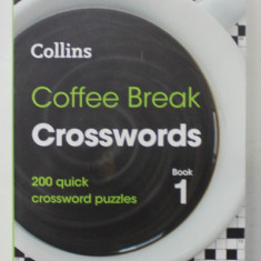 COFFEE BREAK , CROSSWORS , BOOK 1 , 200 QUICK CROSSWORDS PUZZLES , 2018