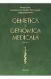 Genetica si genomica medicala Ed.4 - Mircea Covic, Ionel Sandovici, Eusebiu Vlad Gorduza, Dragos Stefanescu