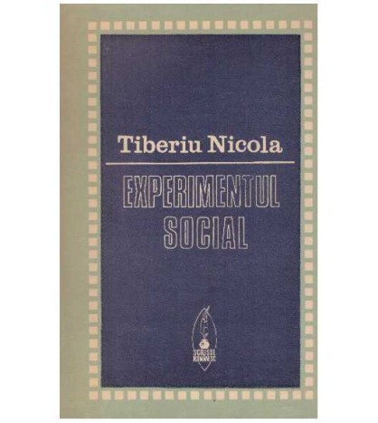 Tiberiu Nicola - Experimentul social - 126614