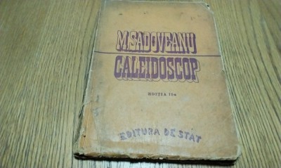 CALEIDOSCOP Impresii din Uniunea Sovietica. Problema Rurala - Mihail Sadoveanu - Editura de Stat, 1946, 161 p. foto