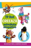 TP Roll. Creeaza animalute simpatice