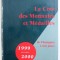 LA COTE DES MONNAIES ET MEDAILLES DE L &#039; ANTIQUITE A NOS JOURS 1999 - 2000 par BRUNO COLLLIN et VERONIQUE LECOMTE - COLLIN , 1998
