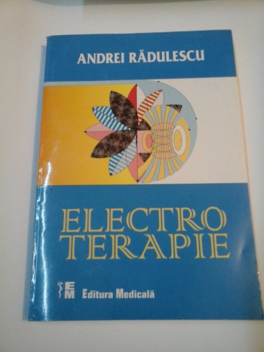 ELECTROTERAPIE - Andrei Radulescu - Editia a II-a