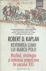 AS - KAPLAN ROBERT D. - REVENIREA LUMII LUI MARCO POLO foto