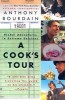 A Cook&#039;s Tour: Global Adventures in Extreme Cuisines