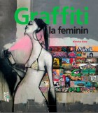 Graffiti la feminin