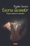 Istoria lacunelor. Despre manuscrise pierdute, Polirom