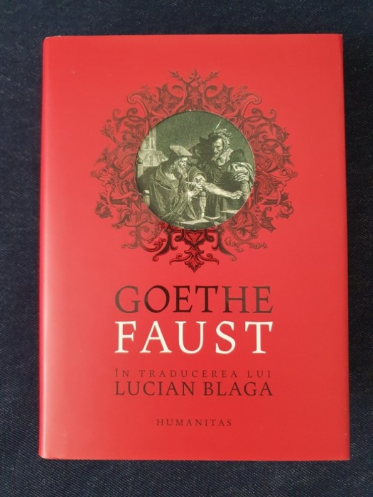Faust &ndash; Goethe (trad. Lucian Blaga, ed. lux, cartonata cu supracoperta)