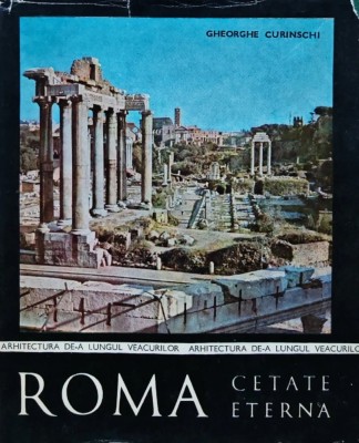 Roma, cetatea eterna - 1971 - Gheorghe Curinschi (BE9) foto