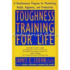 Toughness Training For Life - James E. Loehr