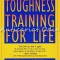 Toughness Training For Life - James E. Loehr