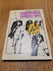 MIHAIL JOLDEA (dedicatie-autograf) - Tradatorul Mariei Sale - 1975, 246 p.