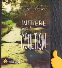 Initiere in ocultism Paul Stefanescu foto