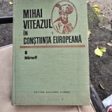 Mihai Viteazul in constiinta europeana. 5 Marturii