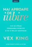 Cumpara ieftin Mai aproape de iubire. Cum sa atragi persoanele potrivite si sa ai relatii sanatoase, Litera