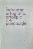 Indreptar ortografic, ortoepic si de punctuatie , ed. III-a, 1971