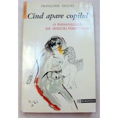 CAND APARE COPILUL de FRANCOISE DOLTO , 1994